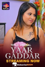 Yaar Gaddar (E01-E02) TeFlix Hot Web Series (2025)