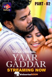 Yaar Gaddar (E03) TeFlix Hot Web Series (2025)