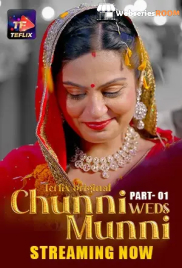 Chunni Weds Munni (E01-E03) TeFlix Hot Web Series (2025)