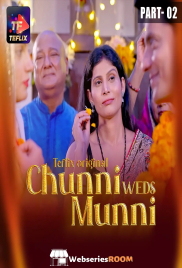 Chunni Weds Munni (E04-E05) TeFlix Hot Web Series (2025)