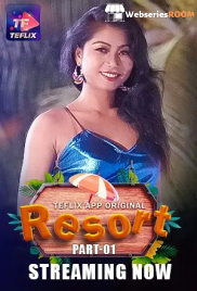 Resort (E01-E02) TeFlix Hot Web Series (2025)