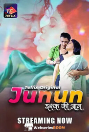Junun (E01-E02) TeFlix Hot Web Series (2025)