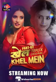 Khel Khel Mein (E04-E05) TeFlix Hot Web Series (2025)