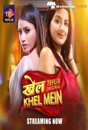 Khel Khel Mein (E01-E03) TeFlix Hot Web Series (2025)