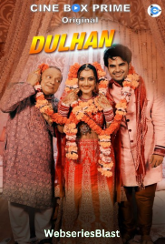 Dulhan Complete  Cineprime Hot Web Series (2023)