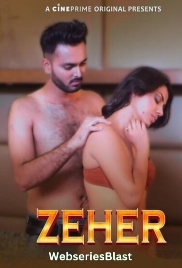 Zeher (E01-E02) Cineprime Hot Web Series (2023)