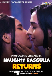 Naughty Rasgulla Returns ShotFlix Hot Short Film (2025)