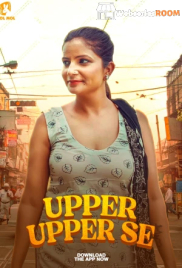 Upper Upper Se Complete JholMol Hot Web Series (2025)