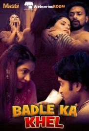 Badle Ka Khel Complete Mastii Hot Web Series (2025)