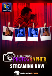 Photographer (E01-E02) BulbulPlay Hot Web Series (2025)