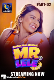 Mr Lele (E04-E05) BulbulPlay Hot Web Series (2025)