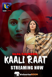 Kaali Raat (E01-E02) BulbulPlay Hot Web Series (2025)