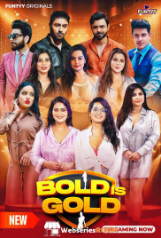 Bold is Gold (E01-E03) Funtyy Hot Web Series (2025)
