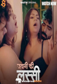 Jawani ki Lassi (E01) Saathi Hot Web Series (2025)