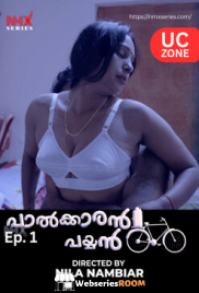Palkaran Payyan UC (E01) NMX Hot Web Series (2026)