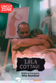 Lola Cottage UC (E01) NMX Hot Web Series (2026)