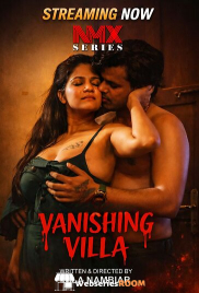 Vanishing Villa (E01) NMX Hot Web Series (2026)
