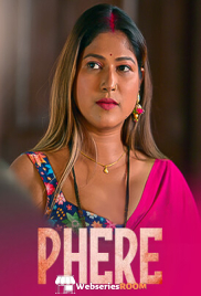 Phere (E01-E03) DzyrePlay Hot Web Series (2025)