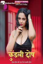 Kundali Dosh (E02) Dzyreplay Hot Web Series (2026)
