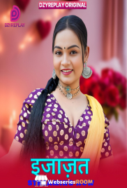Ijazat (E02) Dzyreplay Hot Web Series (2026)