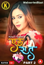 Ek Raat (Part 2) Kangan Hot Web Series (2024)