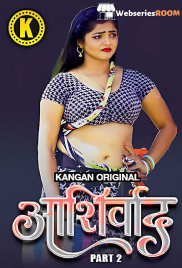 Ashirwad (Part 2) Kangan Hot Web Series (2025)