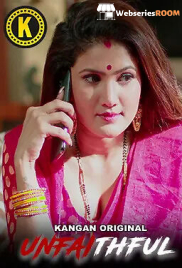 Unfathfull (E01) Kangan Hot Web Series (2025)