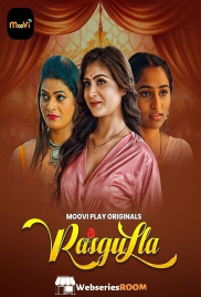 Rasgulla (E01-E02) Mooviplay Hot Web Series (2025)