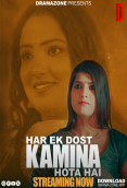 Har Ek Dost Kamina Hota Hai (E01-E02) DramaZone Hot Web Series