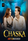 Chaska (E01-E03) Akku Hot Web Series