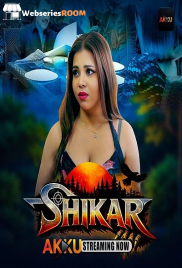 Shikar (E01-E05) Akku Hot Web Series (2026)