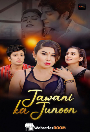 Jawani Ka Junoon (E01-E02) Akku Hot Web Series (2026)