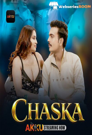 Chaska (E01-E03) Akku Hot Web Series (2026)