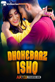 Dhokebaaz Ishq (E01-E02) Akku Hot Web Series (2026)