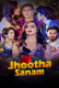 Jhootha Sanam (E01-E02) Akku Hot Web Series