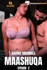 Maashuqa (E02) Kaama Hot Web Series (2026)