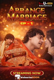 Arrange Marriage (E01) TruUncut Hot Web Series (2026)