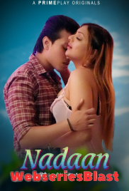 Nadaan (E01-E03) PrimePlay Hot Web Series (2023)