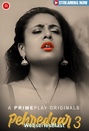 Pehredaar Season 3 (E01-E03) PrimePlay Hot Web Series (2023)