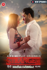 Stranger (E04-E05) PrimePlay Hot Web Series (2023)