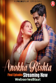 Anokha Rishta (E05-E07) PrimePlay Hot Web Series (2023)