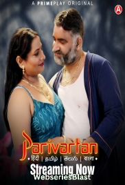 Parivartan (E01-E04) PrimePlay Hot Web Series (2023)