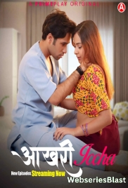 Aakhri Iccha (E05-E07) PrimePlay Hot Web Series (2023)