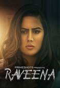 Raveena (E01-E02) PrimeShots Hot Web Series