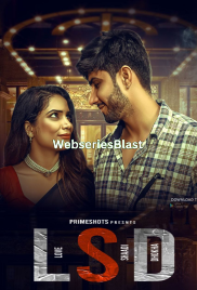 LSD - Love Sex Dhokha (E01-E02) PrimeShots Hot Web Series (2023)