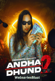 Andha Dhundh Season 2 (E02) PrimeShots Hot Web Series (2023)