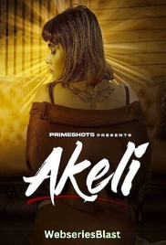Akeli (E03) PrimeShots Hot Web Series (2023)