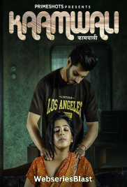 Kaamwali (E02) PrimeShots Hot Web Series (2023)