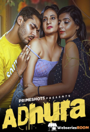 Adhura (E02) PrimeShots Hot Web Series (2024)