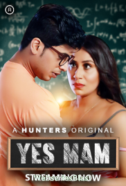 Yes Mam (E01-E02) Hunters Hot Web Series (2023)